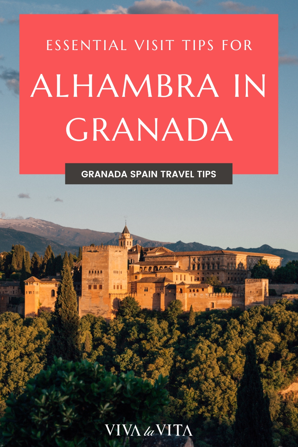 Pinterest image showing the Alhambra Granada, with a headline that reads: essential visit tips for Alhambra in Granada, Granada Spain Travel Tips