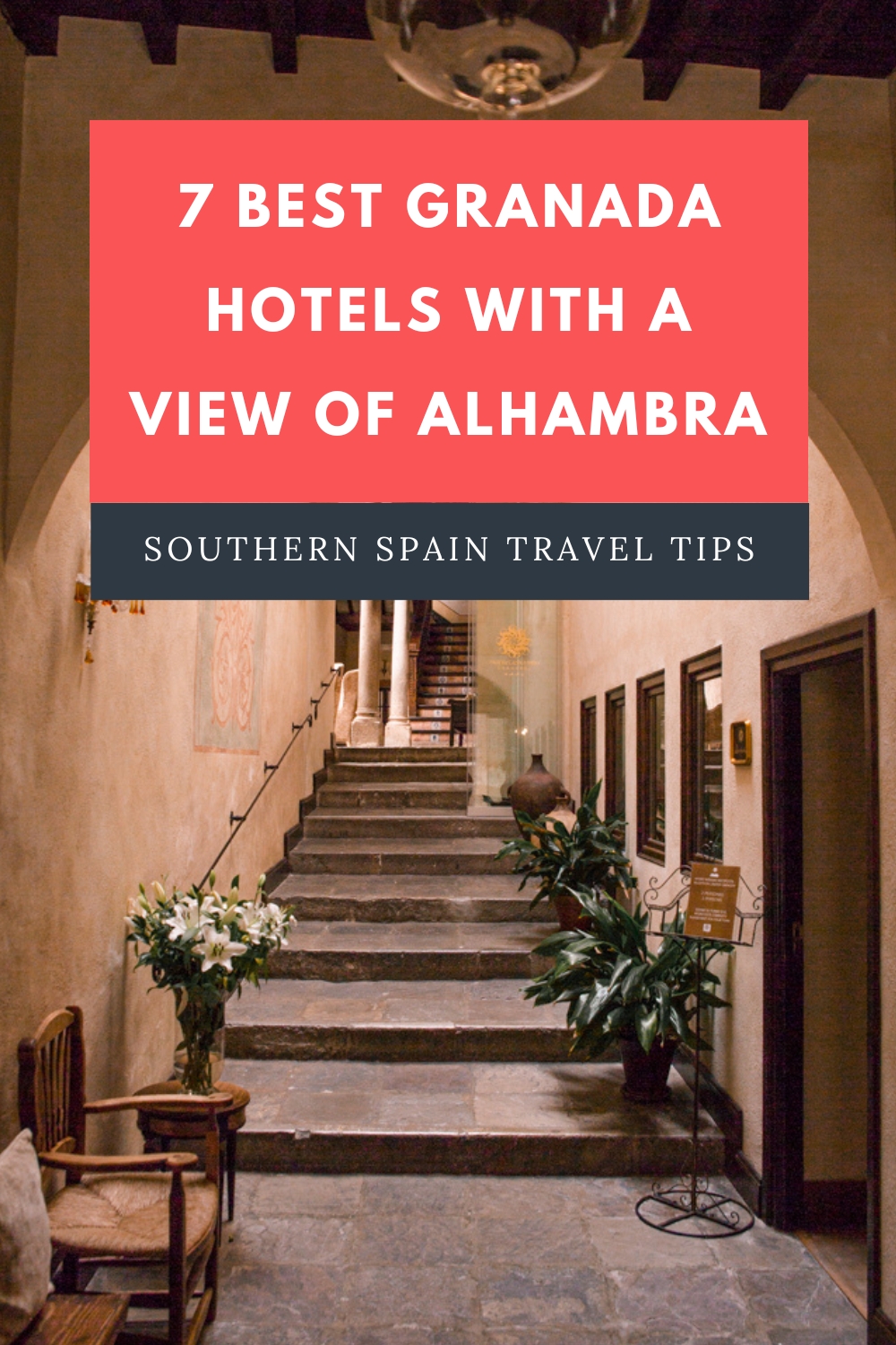pinterest images for an article about best hotels in Granada with Alhambra views