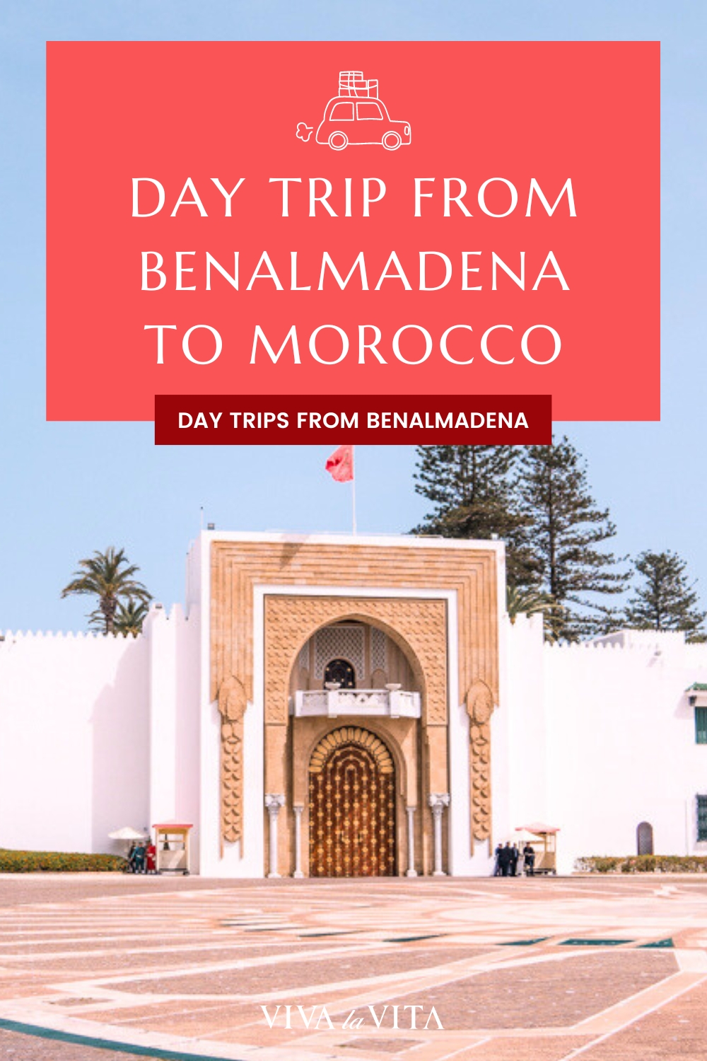 pinterest image showing the Royal Palace in Tetouan, Morocco with a headline - day trip from benalmadena to morocco, day trips from Benalmadena
