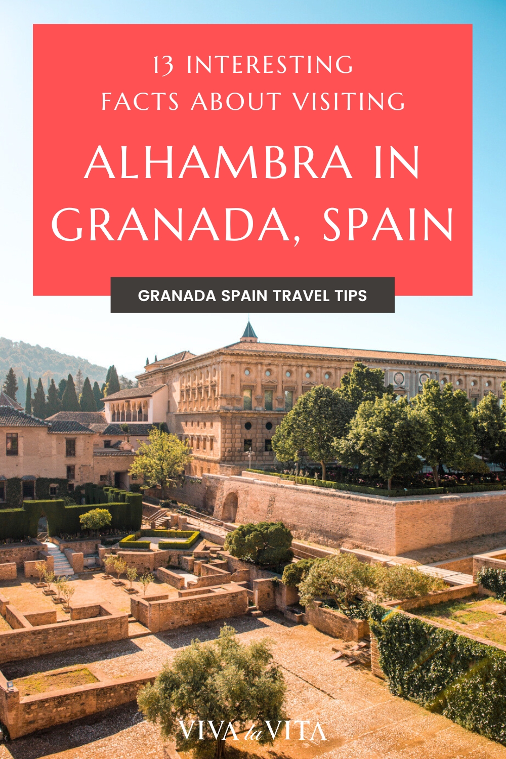 Pinterest image showing the courtyard of the Alhambra, with a headline: 13 interesting facts about visiting the Alhambra in Granada, Spain, Granada Spain travel tips
