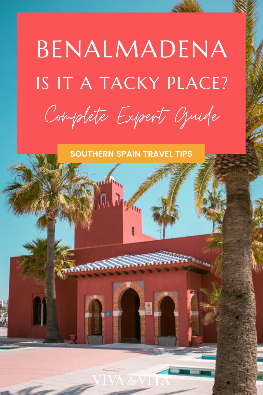 pinterest image showing the castillo bil bil in benalmadena, with headline that reads: benalmadena is it a tacky place, complete expert guide, southern spain travel tips