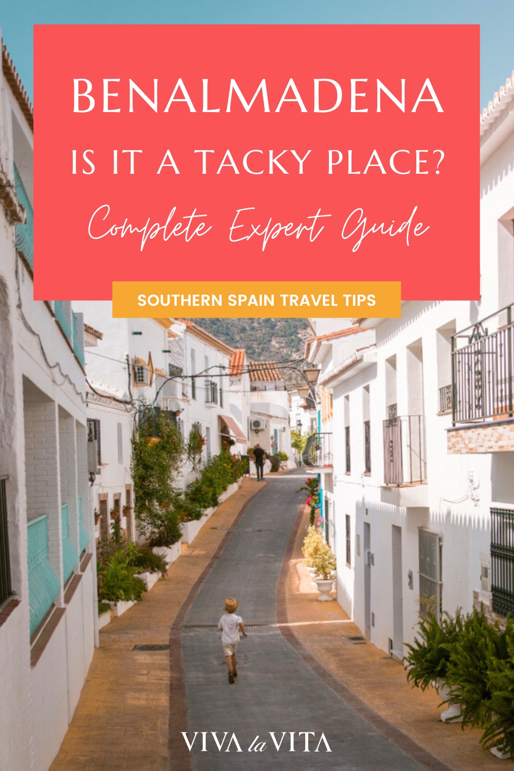 pinterest image showing the old town in benalmadena, with headline that reads: benalmadena is it a tacky place, complete expert guide, southern spain travel tips