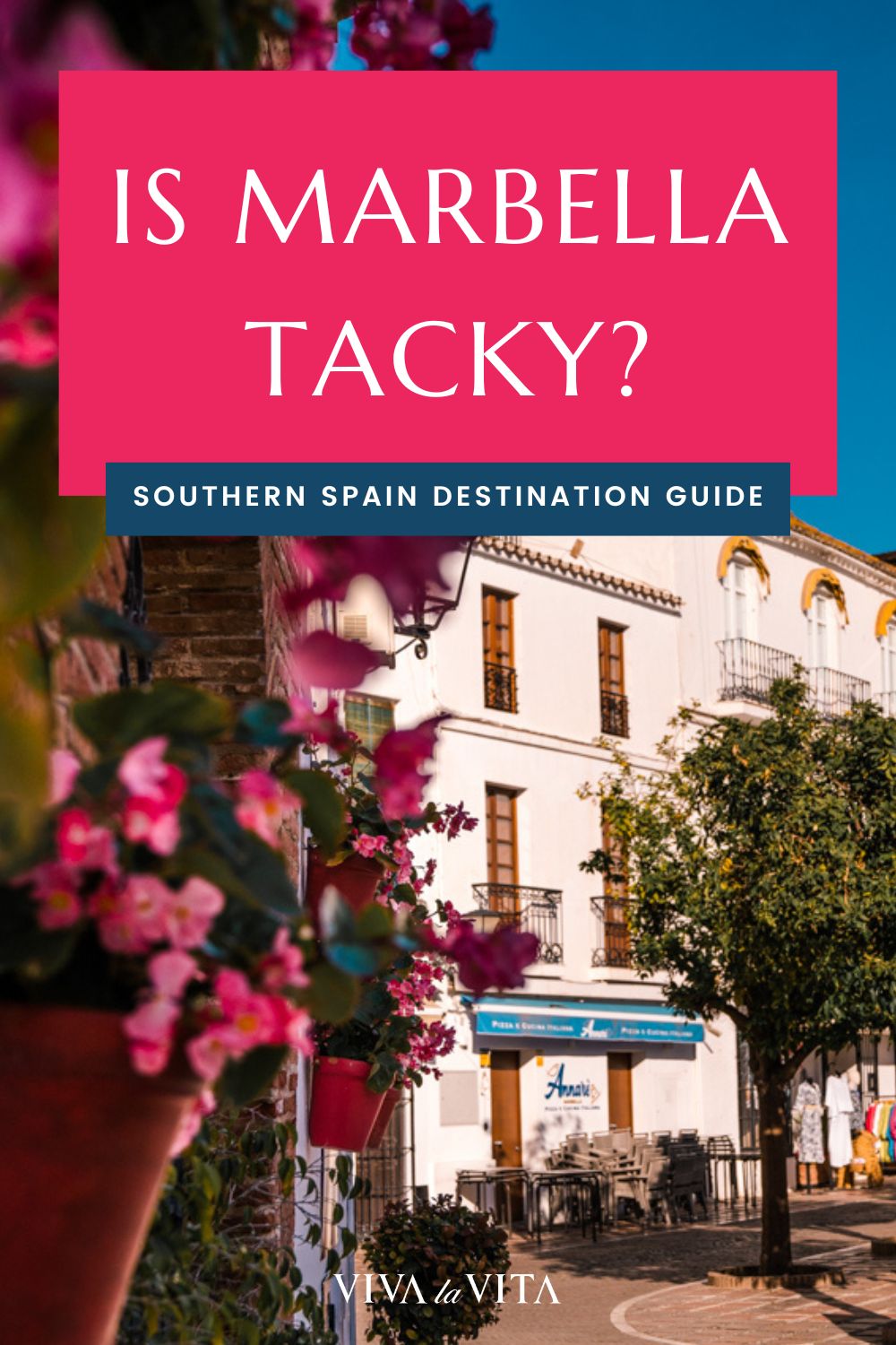 pinterest image with traditional andalusian houses and flowers in Marbella old town showing a headline - is marbella tacky?