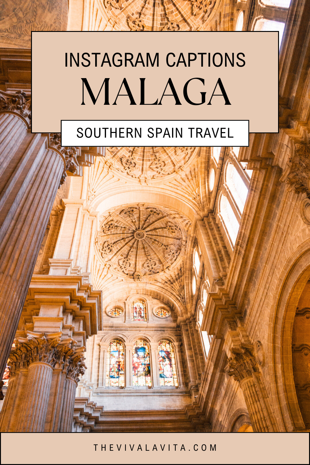 pinterest image showing the inside of Malaga Cathedral in Southern Spain, with a headline: Instagram captions Malaga