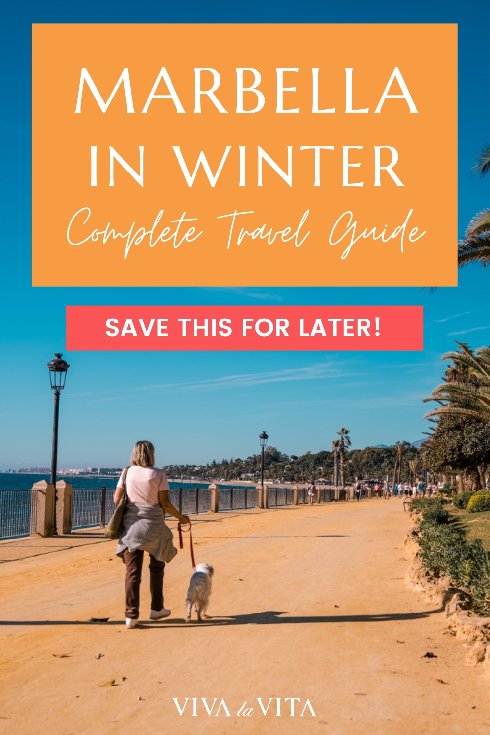pinterest image showing a woman walking a dog on the coastal promenade in Marbela on Costa del Sol, with a headline - Marbella in winter, complete travel guide