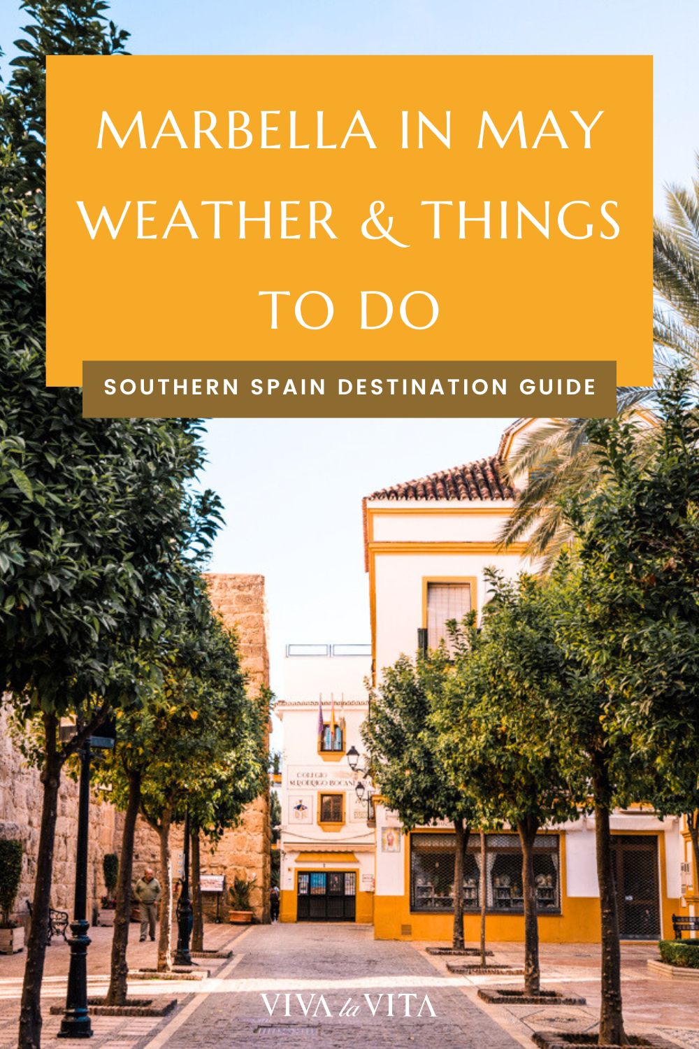 pinterest image showing a street with orange trees in the old town of Marbella with a church and headline - marbella weather in may, weather and things to do.