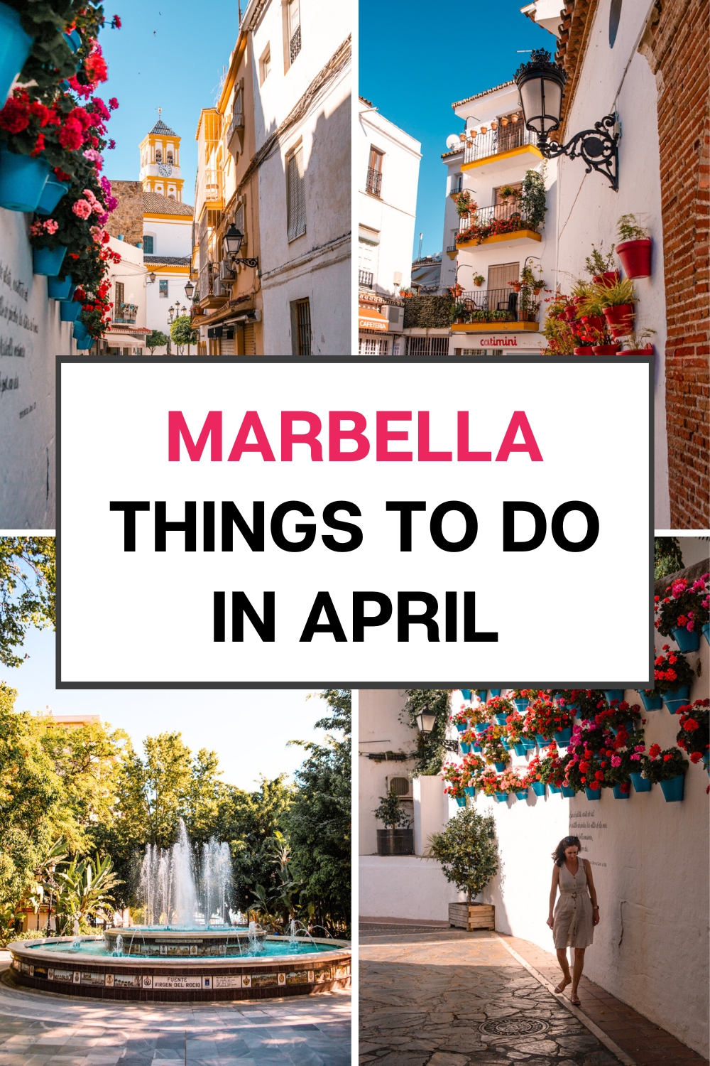 pinterest image showing the streets of marbella old town, fountain in alameda park and churches in marbella, with a headline: marbella things to do in April